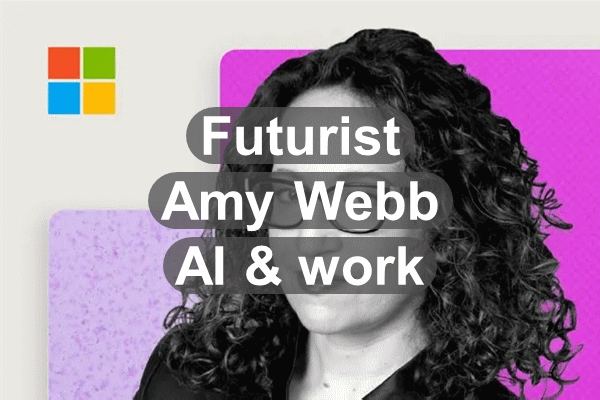 Futurist Amy Webb shares outcomes for AI and work
