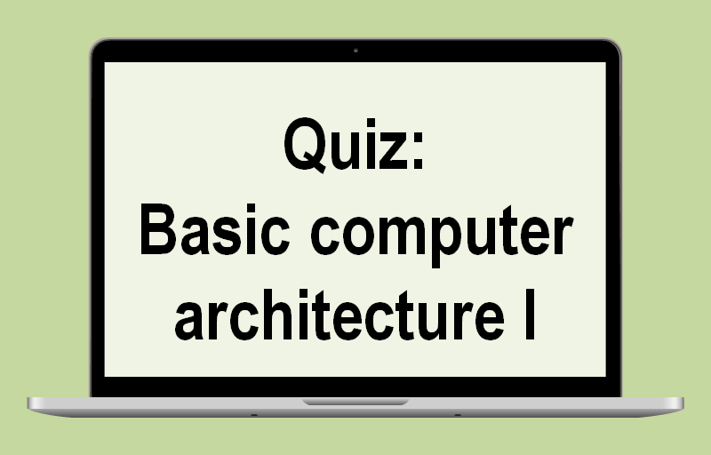 Basic computer architecture I quiz - Excel Effects