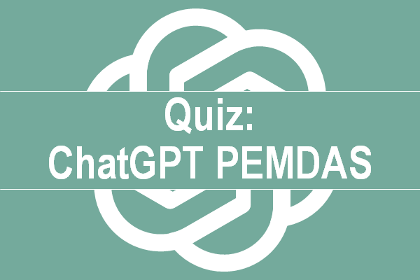 ChatGPT PEMDAS quiz