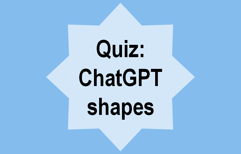 ChatGPT shapes quiz - Excel Effects