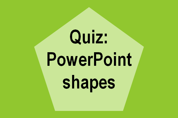 PowerPoint shapes I quiz
